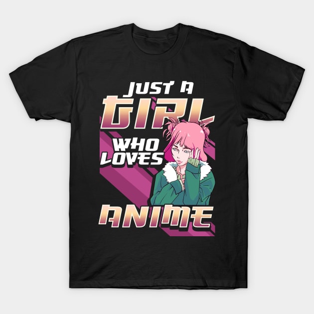 Just A Girl Who Loves Anime Kawaii Manga Girl T-Shirt by theperfectpresents